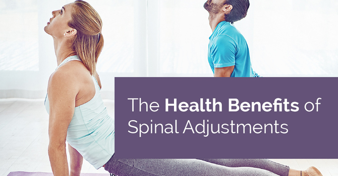 The Health Benefits of Spinal Adjustments image